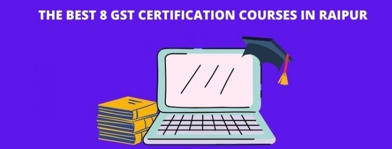 List of the best GST certification courses in Raipur
