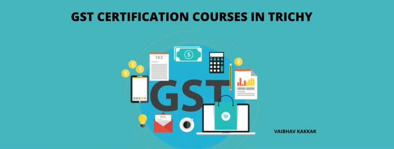 List of best GST certification courses in Trichy