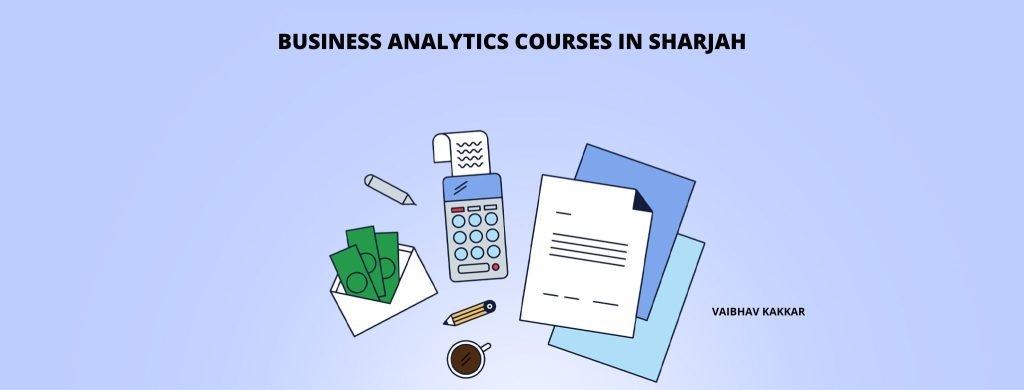 List of best business analytics courses in Sharjah