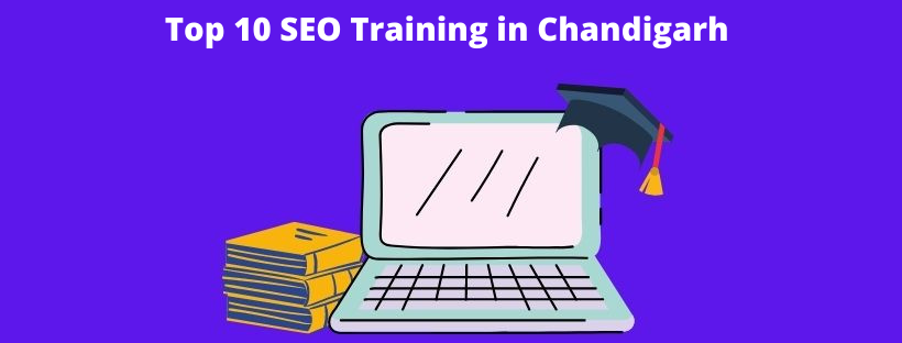 List of best SEO training in Chandigarh