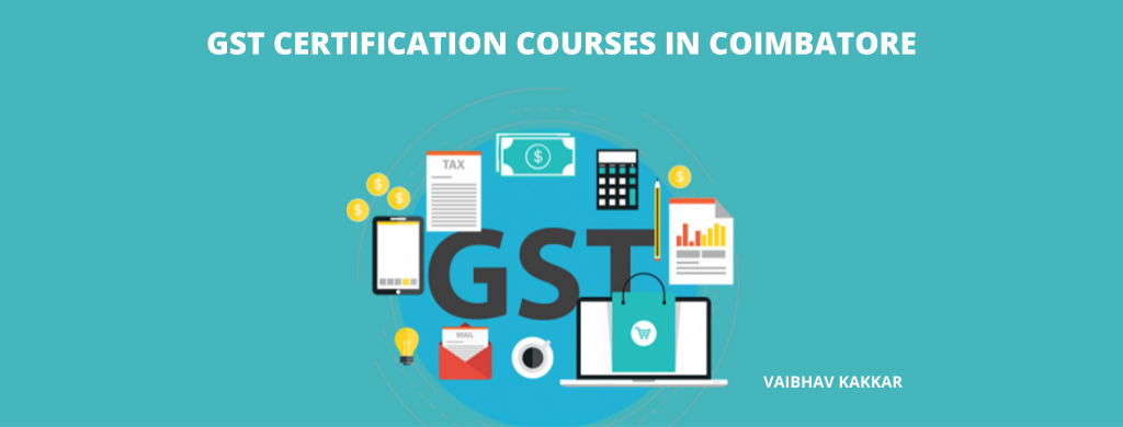 List of best GST certification courses in Coimbatore