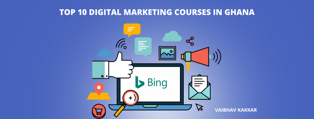Top 10 Renowned Digital Marketing Courses in Ghana