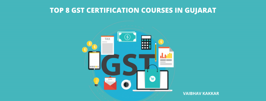 List of best GST certification courses in Gujarat