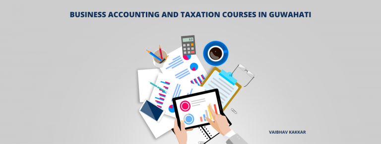 List of best business accounting and taxation courses in Guwahati