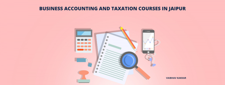 List of best business accounting and taxation courses in Jaipur