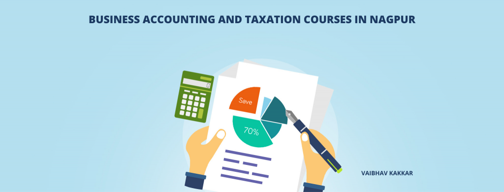 List of best business accounting and taxation courses in Nagpur