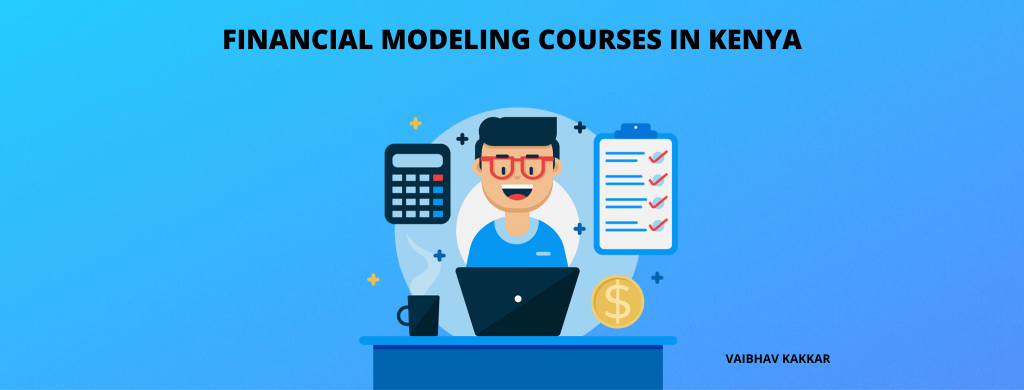 List of best financial modeling courses in Kenya