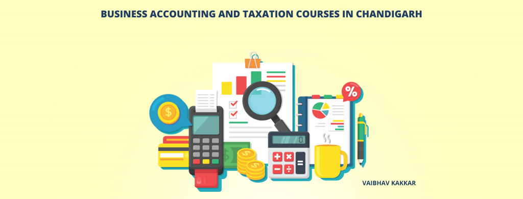 List of best business accounting and taxation courses in Chandigarh