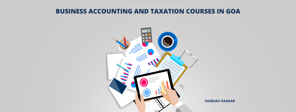 List of best business accounting and taxation courses in Goa
