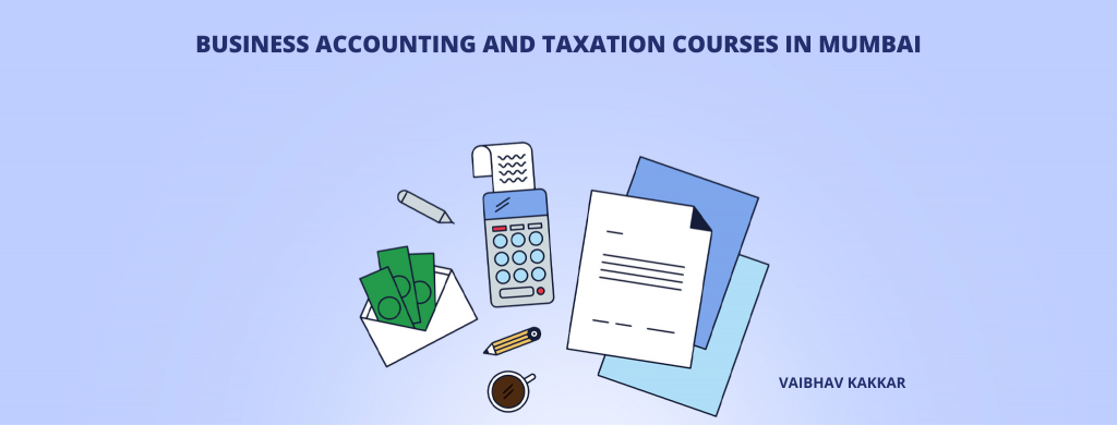 List of best business accounting and taxation courses in Mumbai