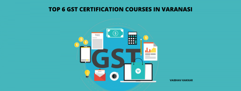 List of best GST certification courses in Varanasi