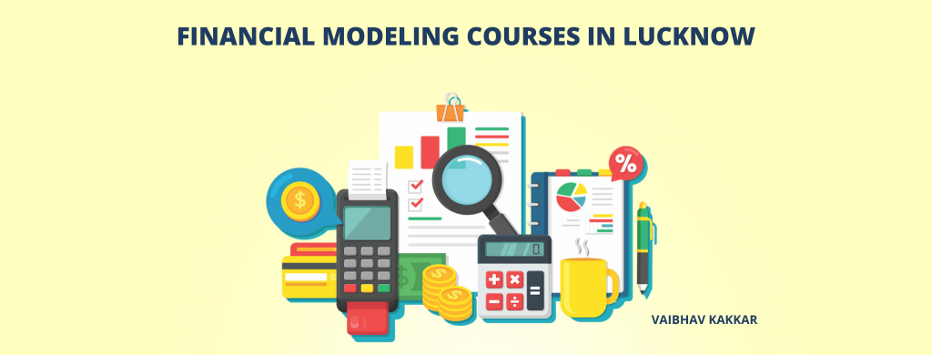 List of best financial modeling courses in Lucknow