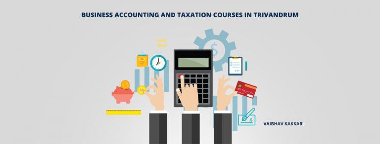 List of best business accounting and taxation courses in Trivandrum