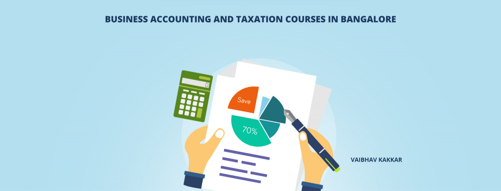 List of best business accounting and taxation courses in Bangalore