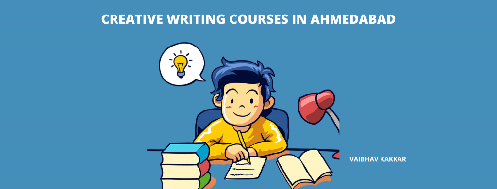 List of best creative writing courses in Ahmedabad