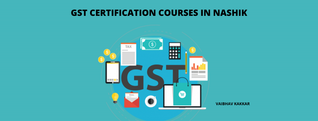List of best GST certification courses in Nashik