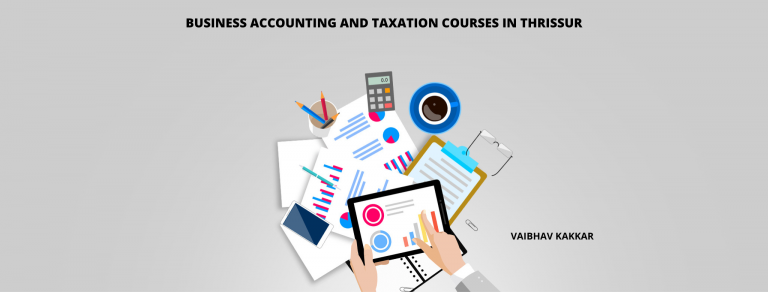 List of best business accounting and taxation courses in Thrissur
