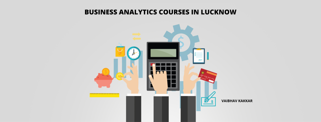 List of best business analytics courses in Lucknow