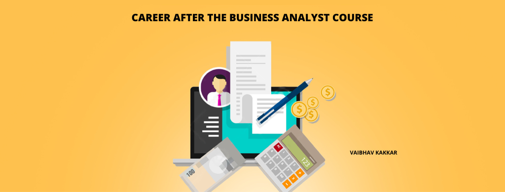 A career guide after the business analyst course