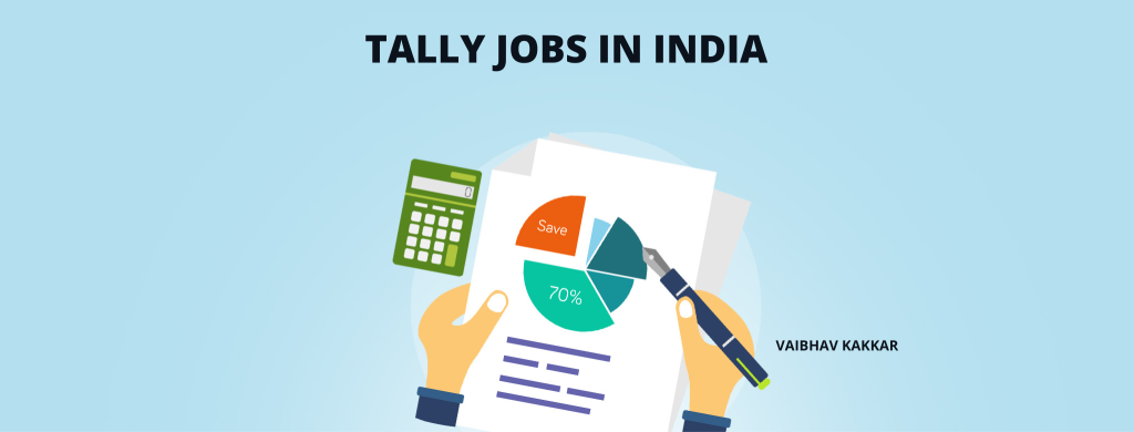 Types of tally jobs in India