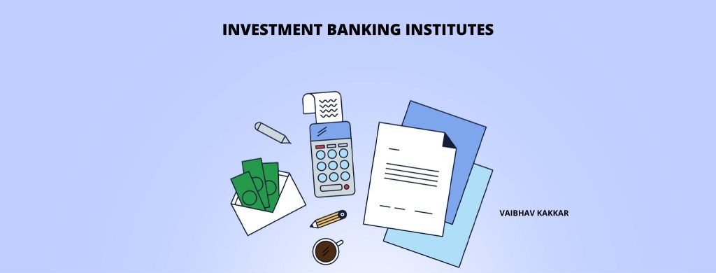 List of best investment banking institutes