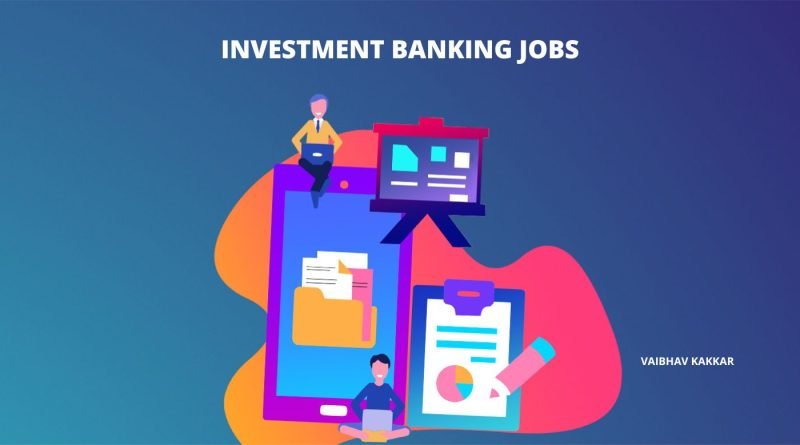 Top Investment Banking Jobs To Boost Your Career In 2023