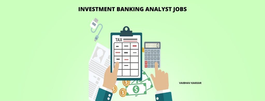 A Guide To The Types Of Investment Banking Analyst Jobs