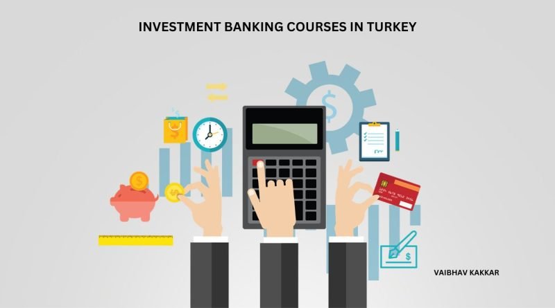 List of best investment banking courses in Turkey
