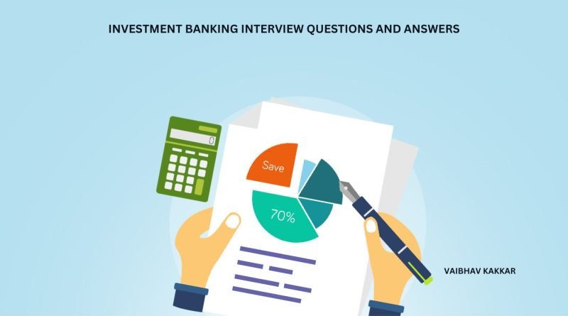 List of most important investment banking interview questions and answers
