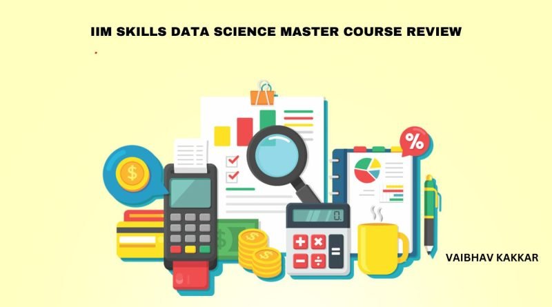 IIM SKILLS DATA SCIENCE MASTER COURSE REVIEW