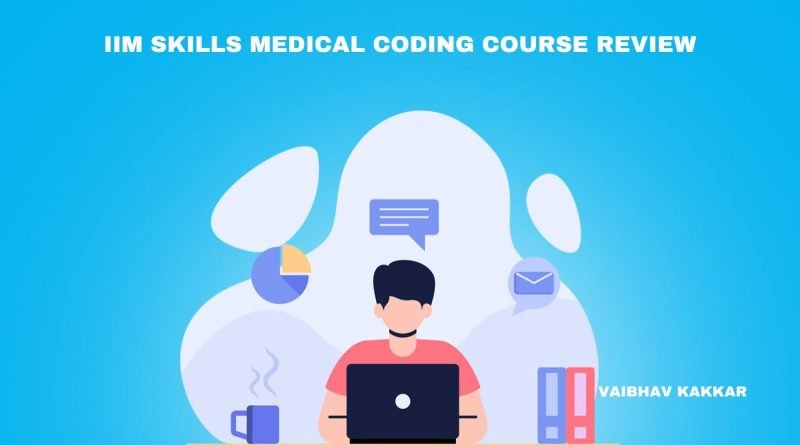 IIM SKILLS MEDICAL CODING COURSE REVIEW